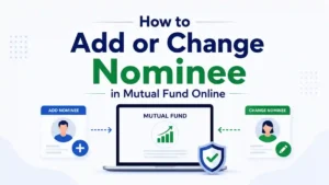 How to Add or Change Nominee in Mutual Fund Online Illustration